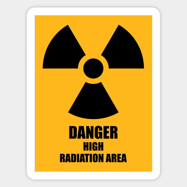 Danger High Radiation Area Radiation Sticker TeePublic